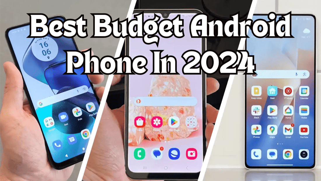Best Budget Android Phone 2024 - trade.com.au