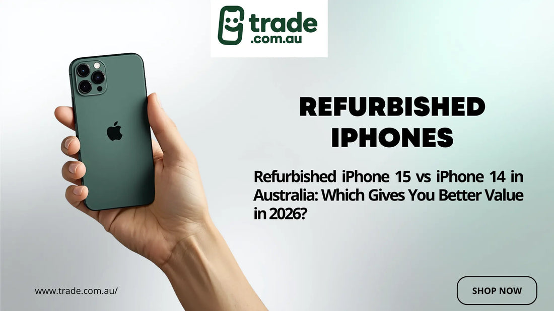 Refurbished iPhone 15 vs iPhone 14 in Australia – comparing value, performance, camera quality, battery life, and software support in 2026