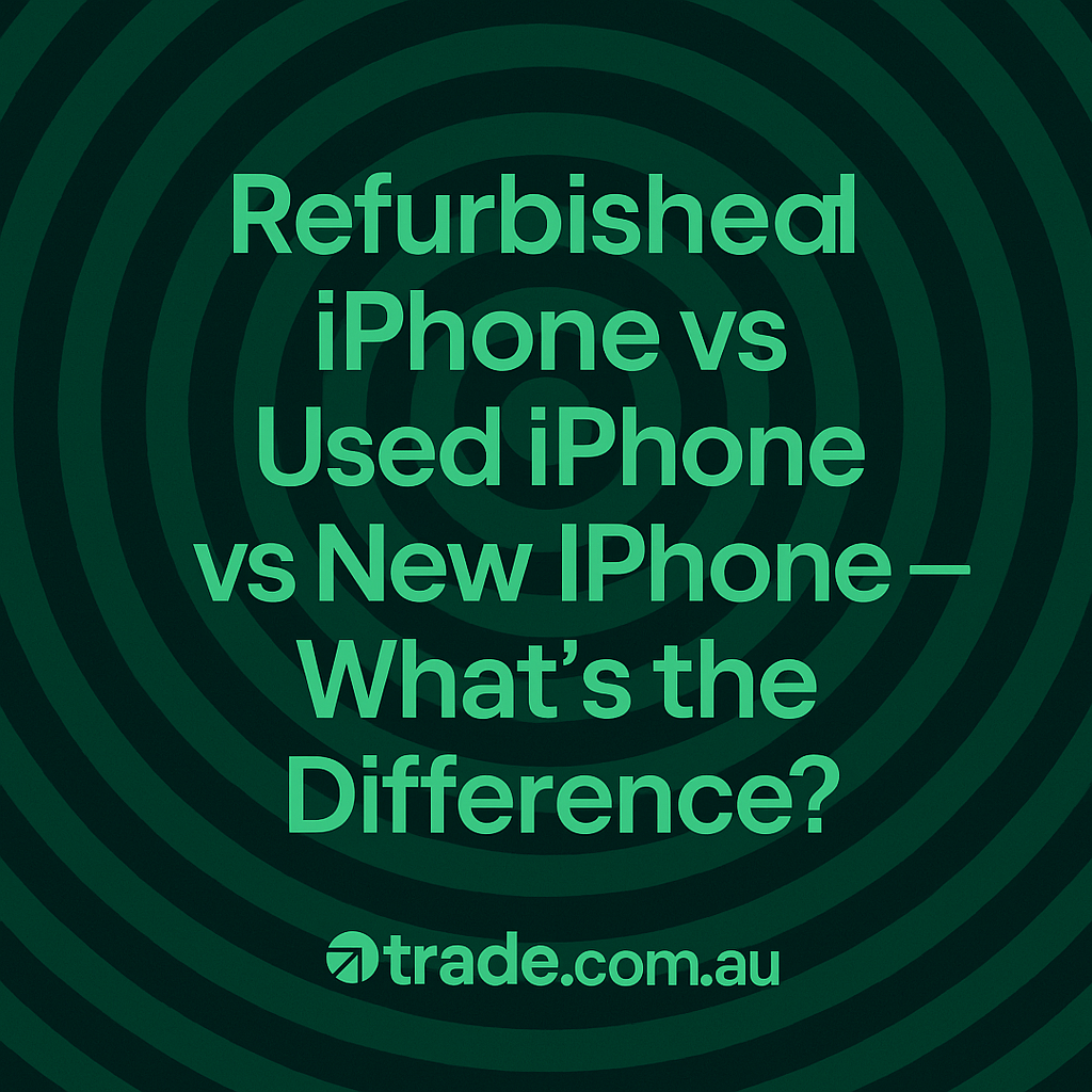 Refurbished iPhone vs Used iPhone vs New iPhone — What’s the Difference?