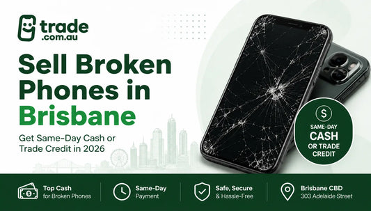 Sell Broken Phones in Brisbane for Same-Day Cash or Trade Credit at Trade.com.au