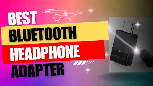 Best Bluetooth Headphone Adapter - trade.com.au
