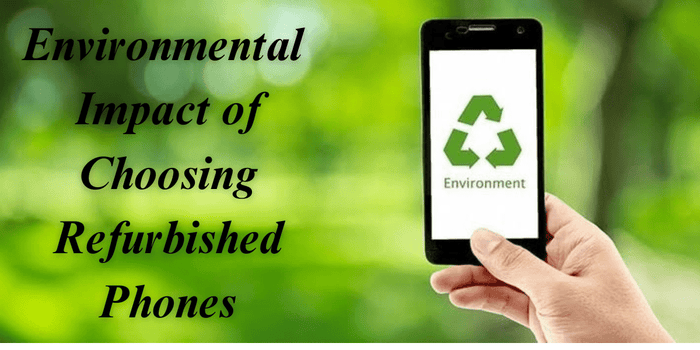 Environmental Impact of Choosing Refurbished Phones - trade.com.au