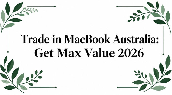 Trade in MacBook Australia: Get Max Value 2026